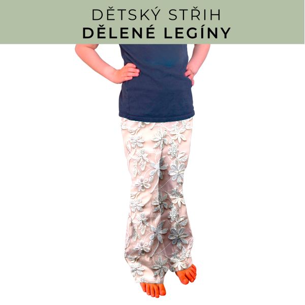 Dětský střih - Dělené legíny