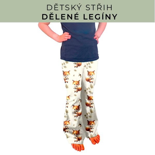 Dětský střih - Dělené legíny