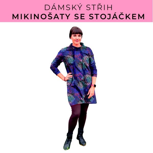 Dámský střih - mikinové šaty se stojáčkem