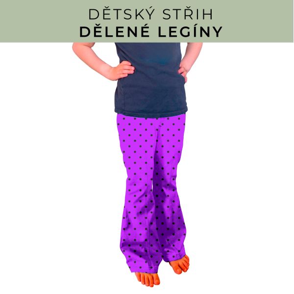 Dětský střih - Dělené legíny