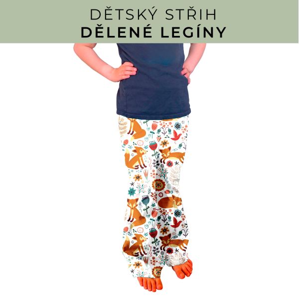 Dětský střih - Dělené legíny