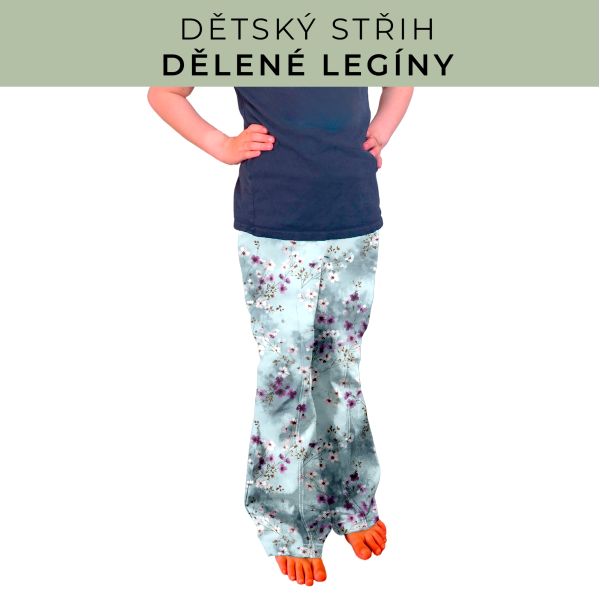 Dětský střih - Dělené legíny