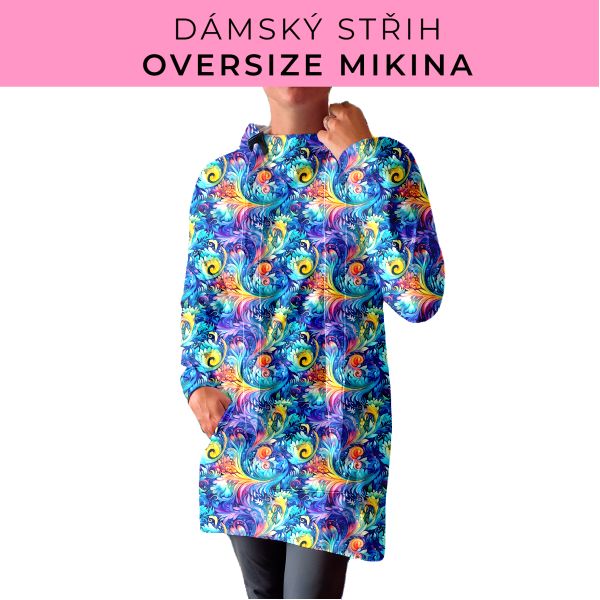 DÁMSKÝ střih - Oversize mikina