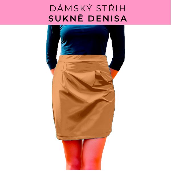 Dámský střih - Dámská sukně Denisa