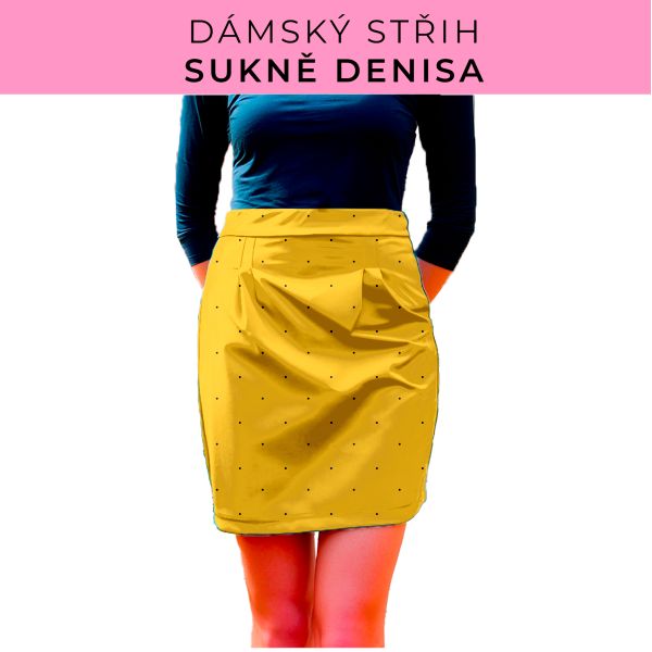 Dámský střih - Dámská sukně Denisa