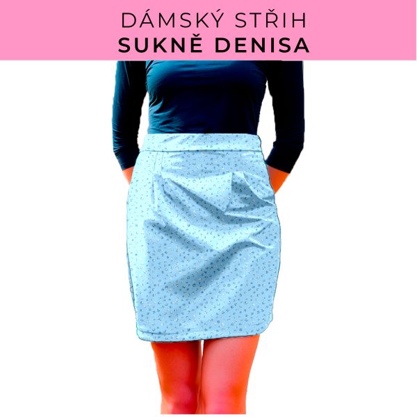 Dámský střih - Dámská sukně Denisa