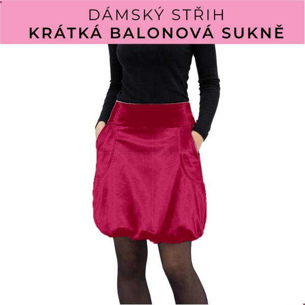 Dámský střih - balonová krátká sukně