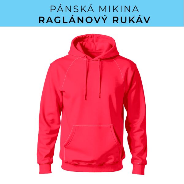 PÁNSKÝ střih - mikina raglan ZÁKLADNÍ s kapucí