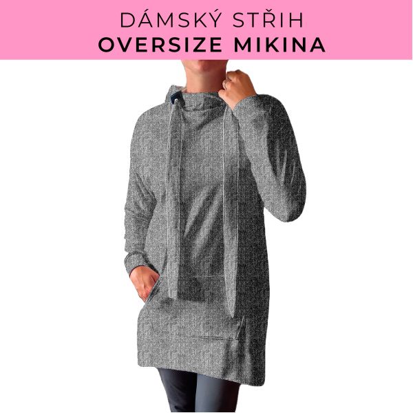DÁMSKÝ střih - Oversize mikina