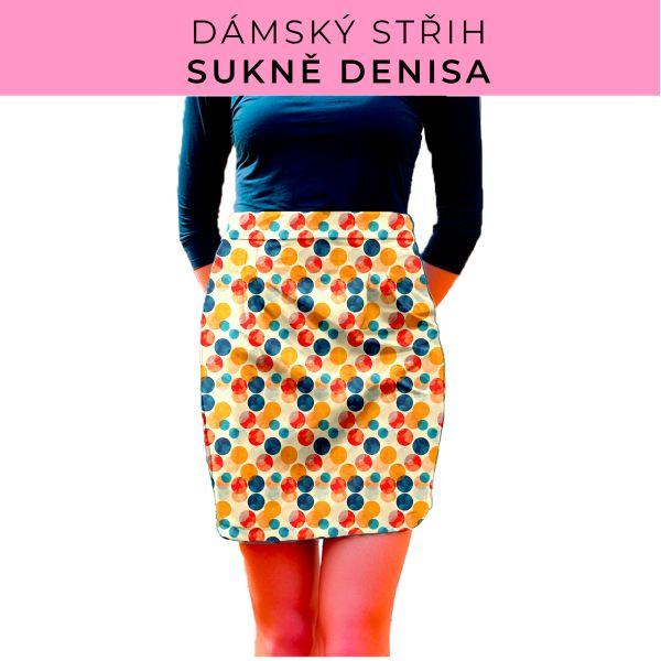 Dámský střih - Dámská sukně Denisa