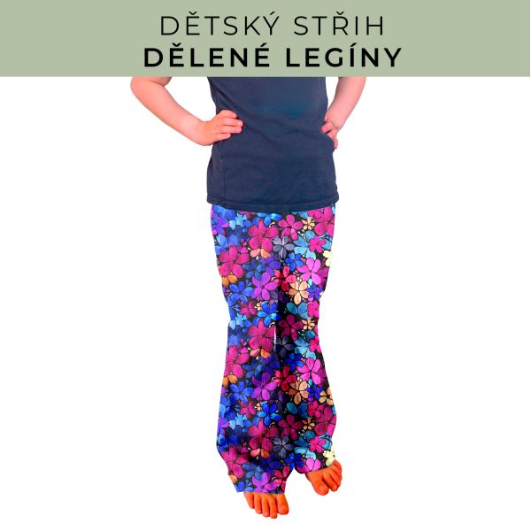 Dětský střih - Dělené legíny
