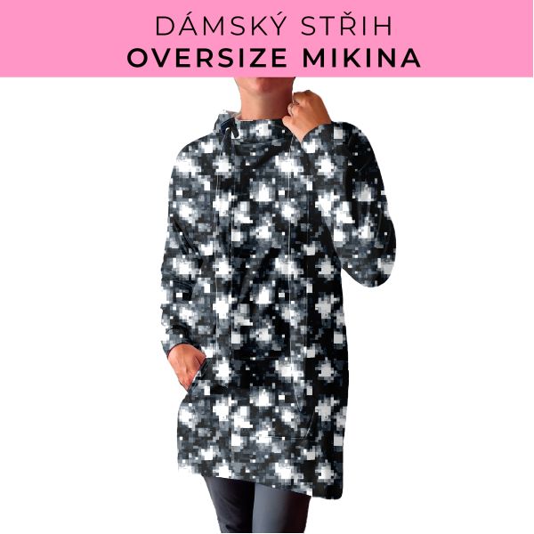 DÁMSKÝ střih - Oversize mikina