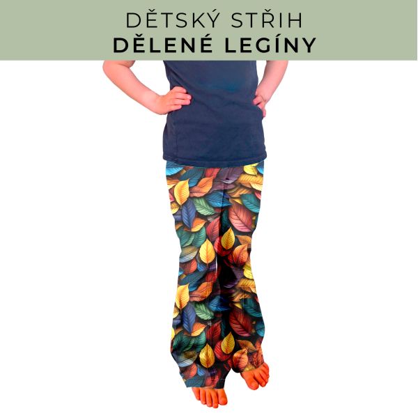 Dětský střih - Dělené legíny