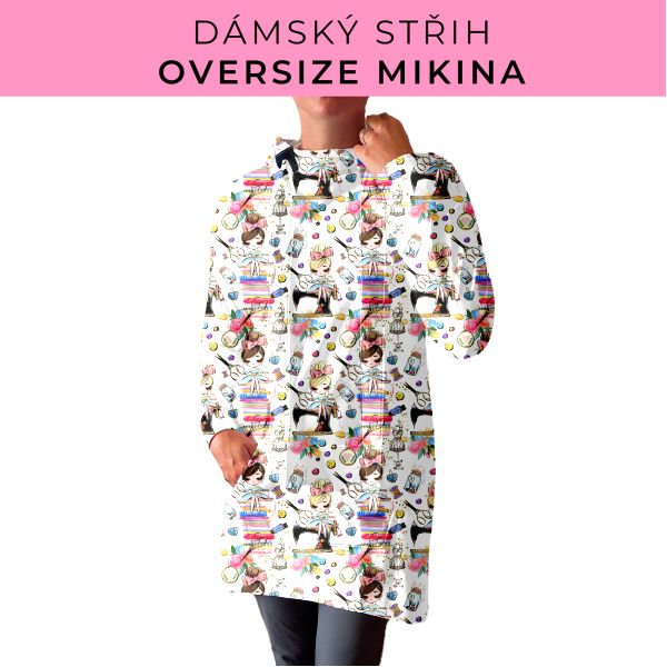 DÁMSKÝ střih - Oversize mikina