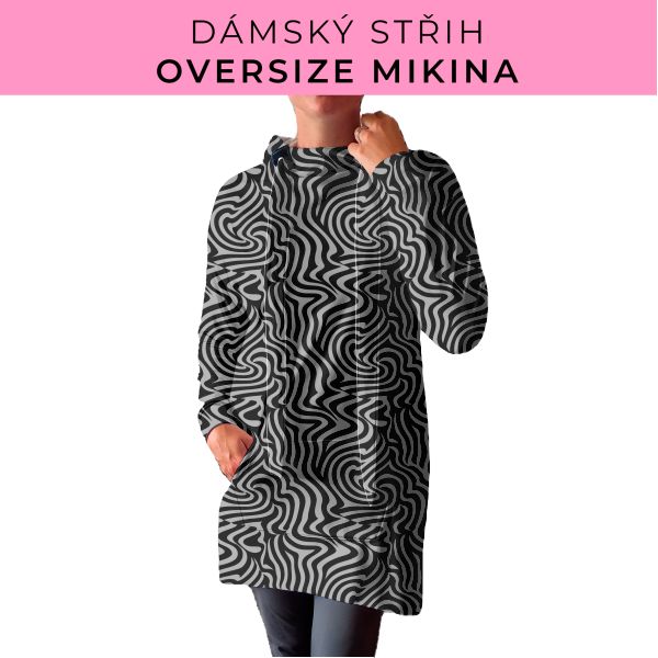 DÁMSKÝ střih - Oversize mikina