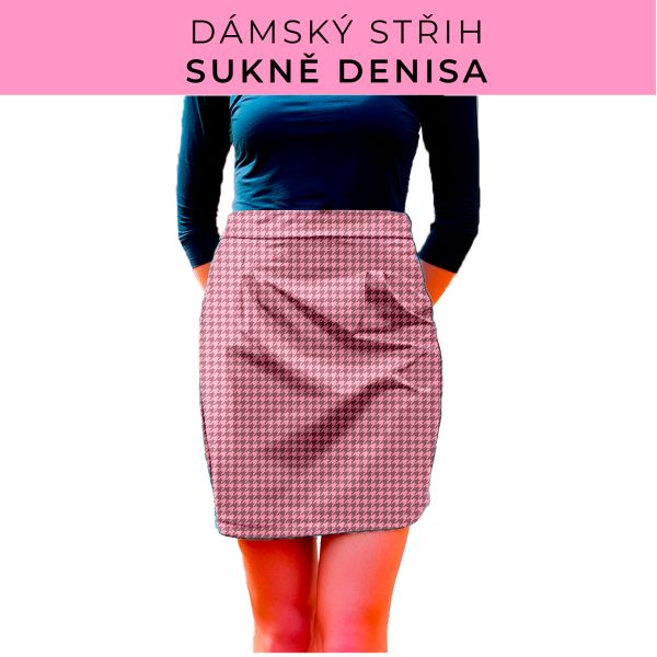 Dámský střih - Dámská sukně Denisa