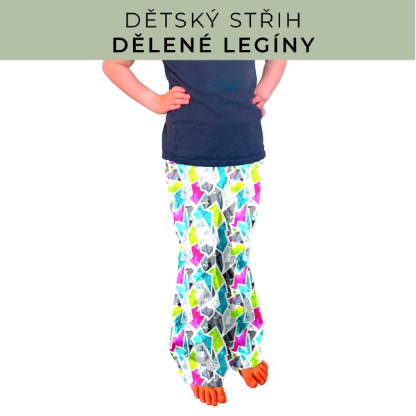 Dětský střih - Dělené legíny