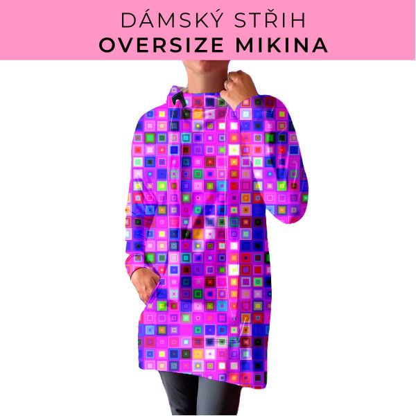 DÁMSKÝ střih - Oversize mikina