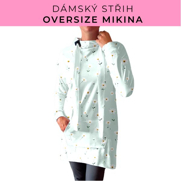 DÁMSKÝ střih - Oversize mikina