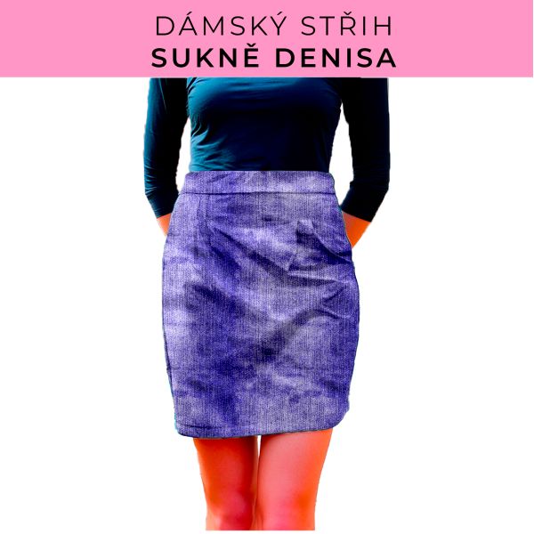 Dámský střih - Dámská sukně Denisa
