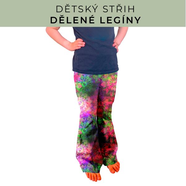 Dětský střih - Dělené legíny
