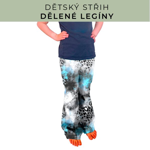 Dětský střih - Dělené legíny