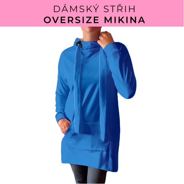 DÁMSKÝ střih - Oversize mikina