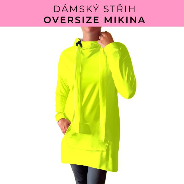 DÁMSKÝ střih - Oversize mikina