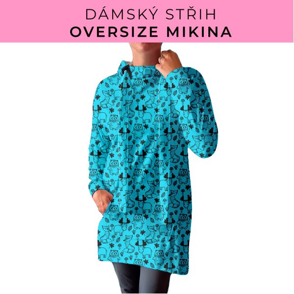 DÁMSKÝ střih - Oversize mikina