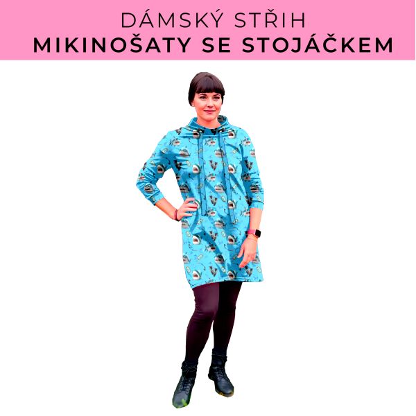 Dámský střih - mikinové šaty se stojáčkem