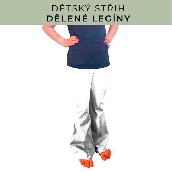 Dětský střih - Dělené legíny