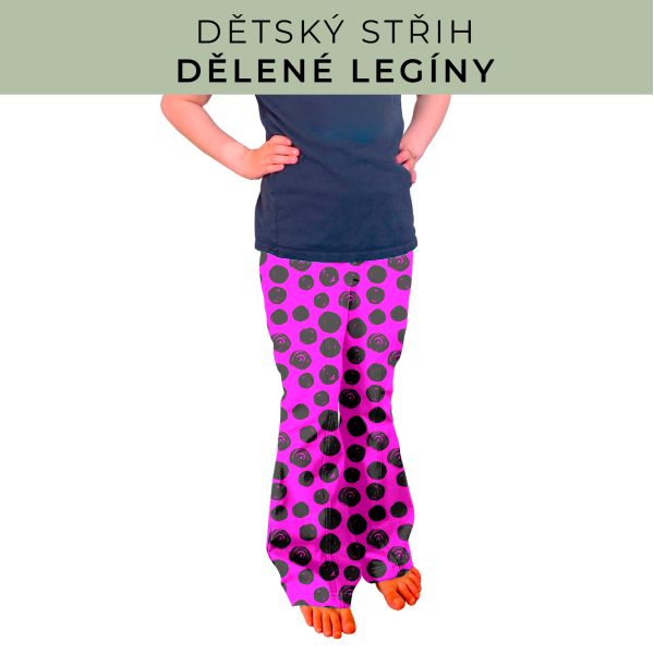 Dětský střih - Dělené legíny