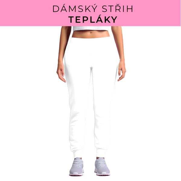 DÁMSKÝ střih - tepláky