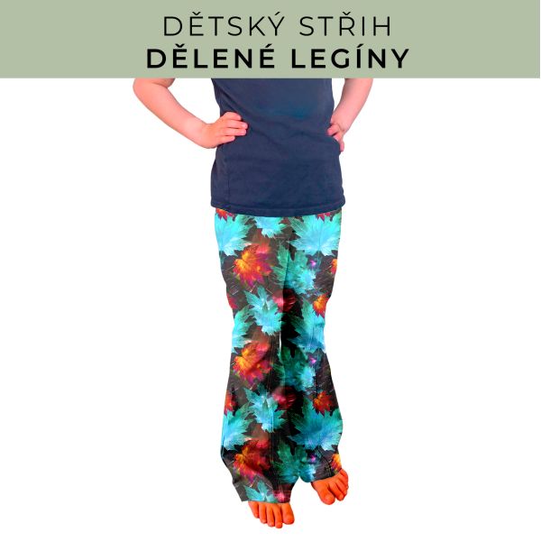 Dětský střih - Dělené legíny