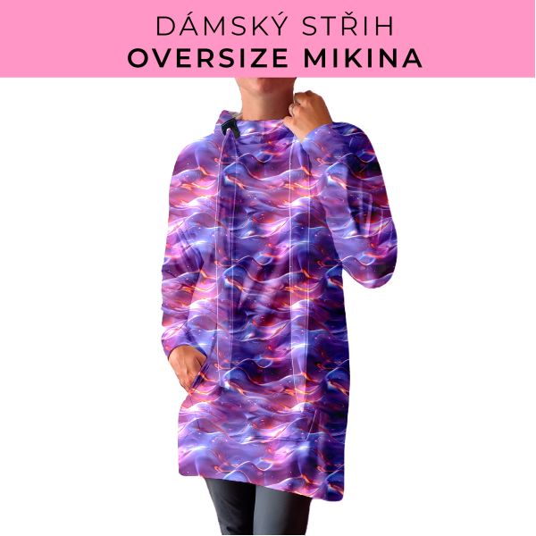 DÁMSKÝ střih - Oversize mikina