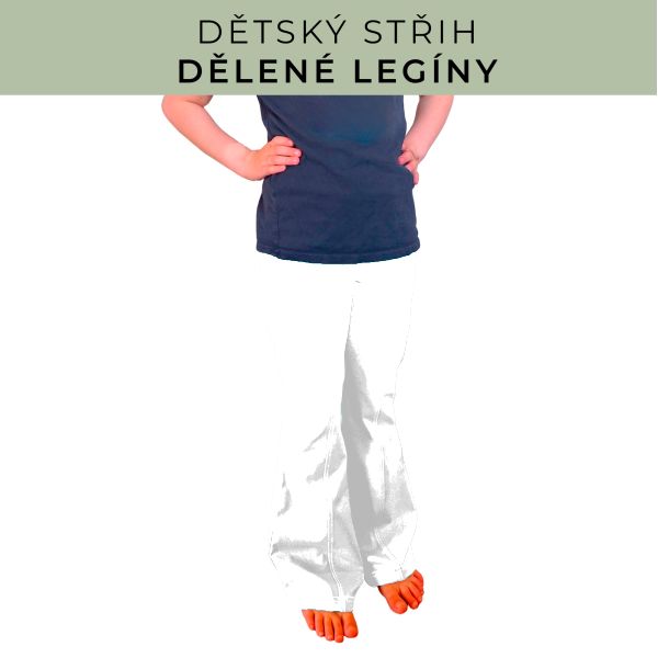 Dětský střih - Dělené legíny
