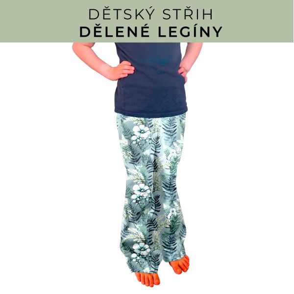 Dětský střih - Dělené legíny