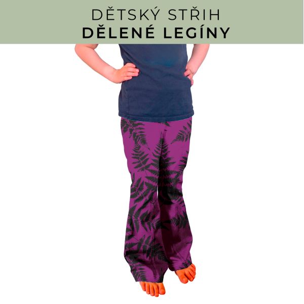 Dětský střih - Dělené legíny