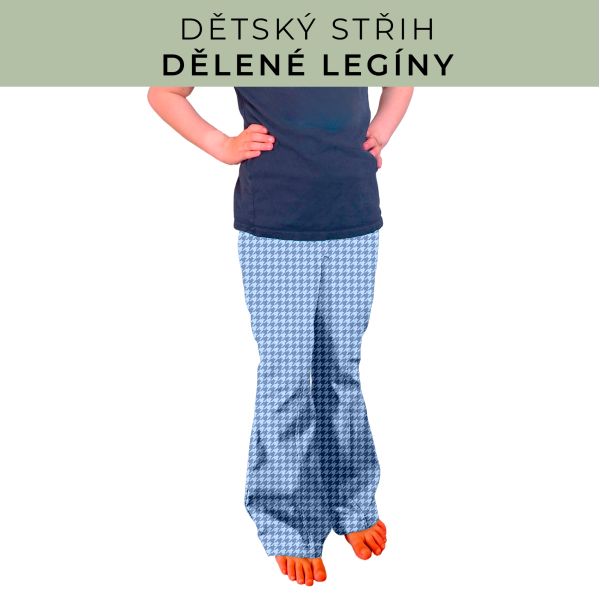 Dětský střih - Dělené legíny