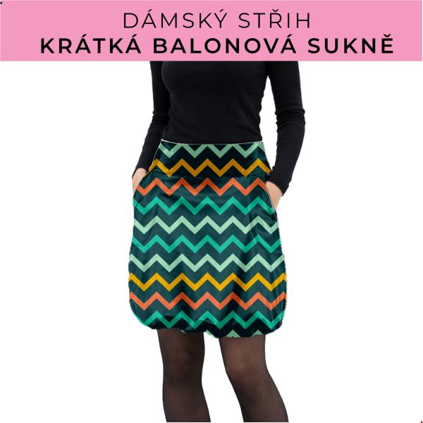 Dámský střih - balonová krátká sukně