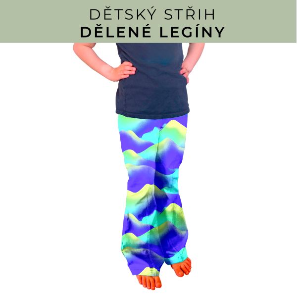 Dětský střih - Dělené legíny