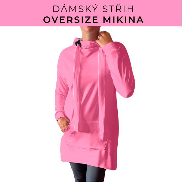 DÁMSKÝ střih - Oversize mikina