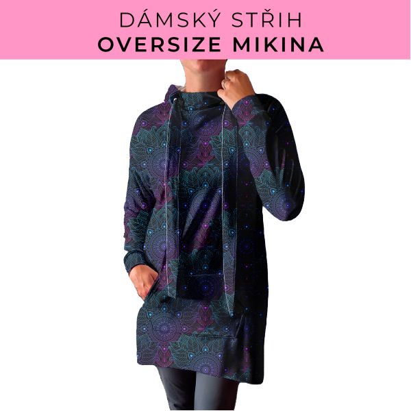 DÁMSKÝ střih - Oversize mikina