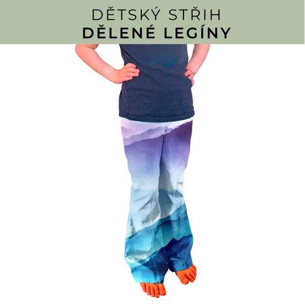 Dětský střih - Dělené legíny