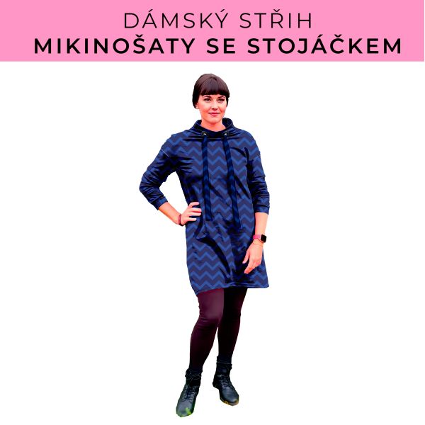 Dámský střih - mikinové šaty se stojáčkem