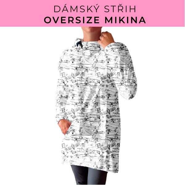 DÁMSKÝ střih - Oversize mikina