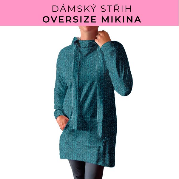 DÁMSKÝ střih - Oversize mikina