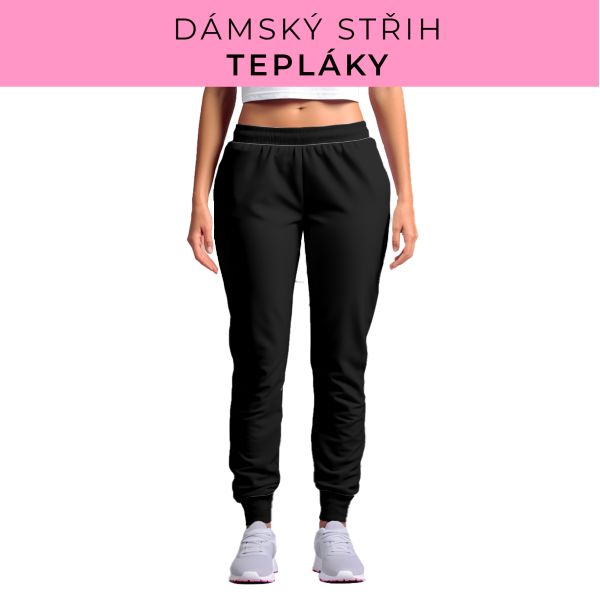 DÁMSKÝ střih - tepláky