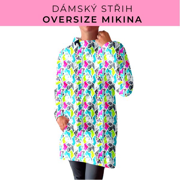 DÁMSKÝ střih - Oversize mikina