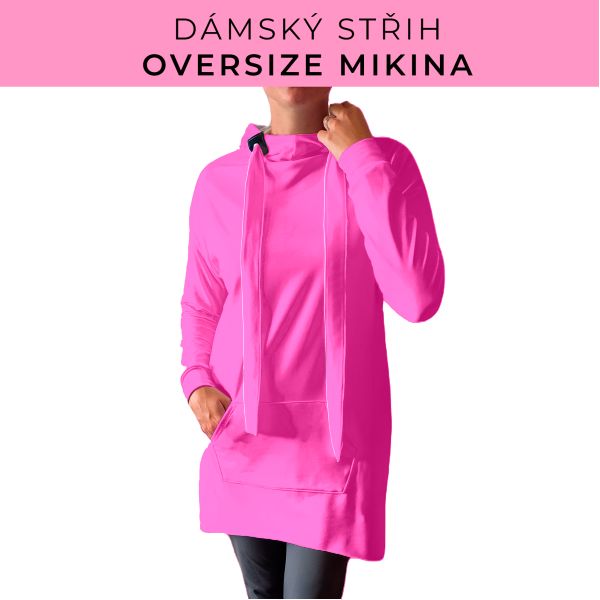 DÁMSKÝ střih - Oversize mikina